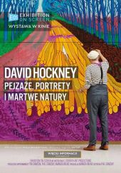 David Hockney. Pejzaże, portrety i martwe natury